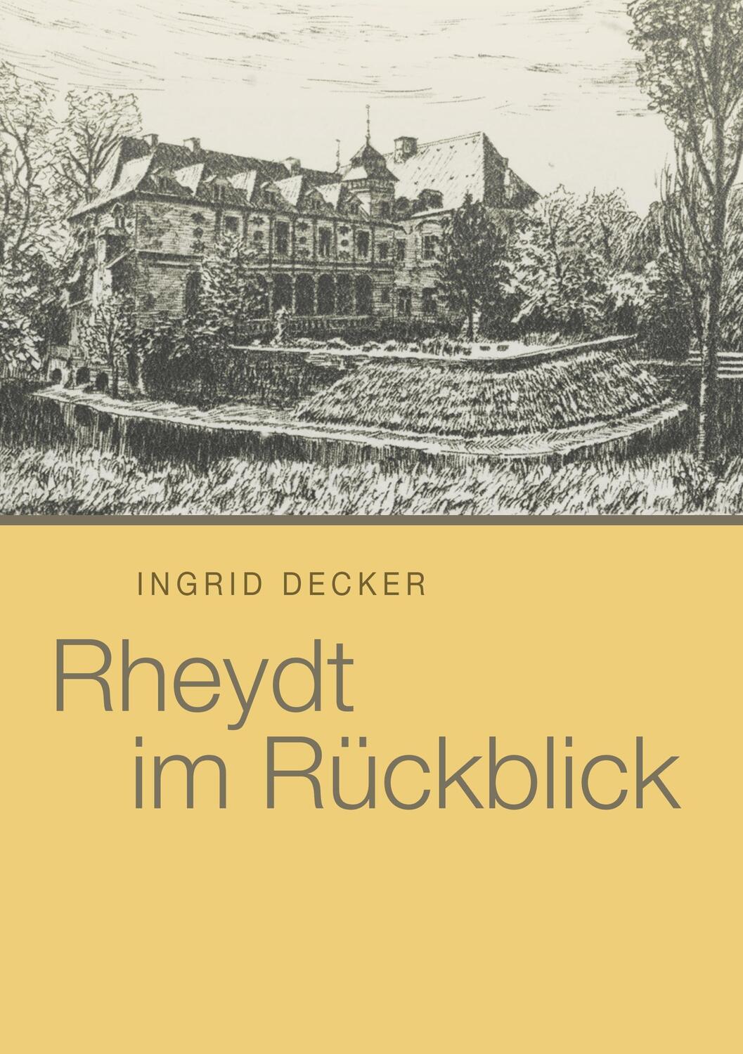 Cover: 9783750475007 | Rheydt im Rückblick | Ingrid Decker | Taschenbuch | Books on Demand