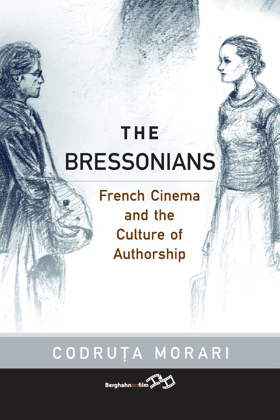 Cover: 9781805393108 | The Bressonians | French Cinema and the Culture of Authorship | Morari