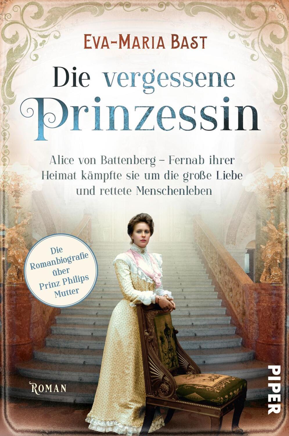 Cover: 9783492062602 | Die vergessene Prinzessin | Eva-Maria Bast | Taschenbuch | 400 S.