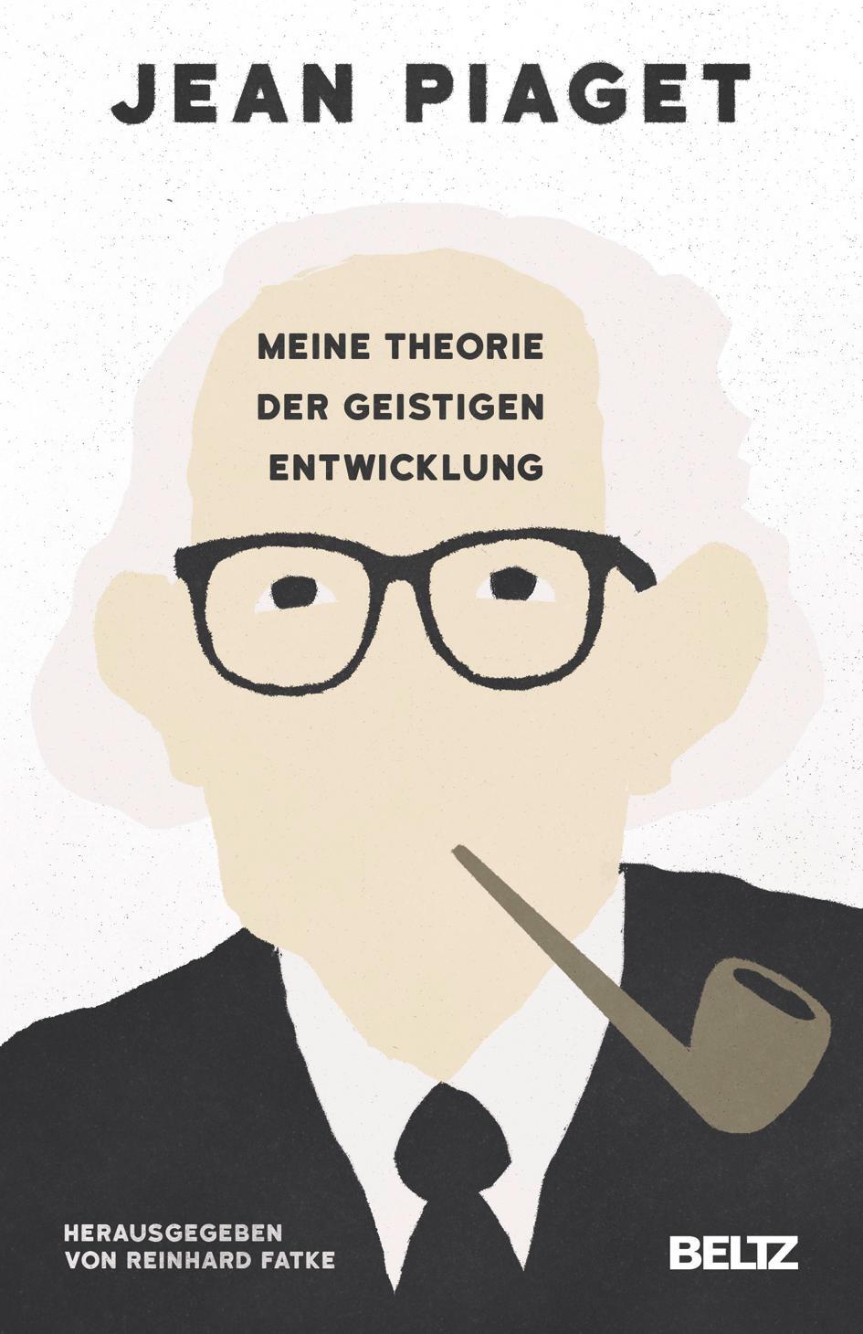 Cover: 9783407221421 | Meine Theorie der geistigen Entwicklung | Jean Piaget | Taschenbuch