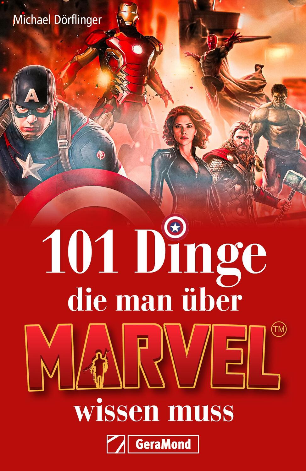 Cover: 9783987020841 | 101 Dinge, die man über Marvel wissen muss | Michael Dörflinger | Buch