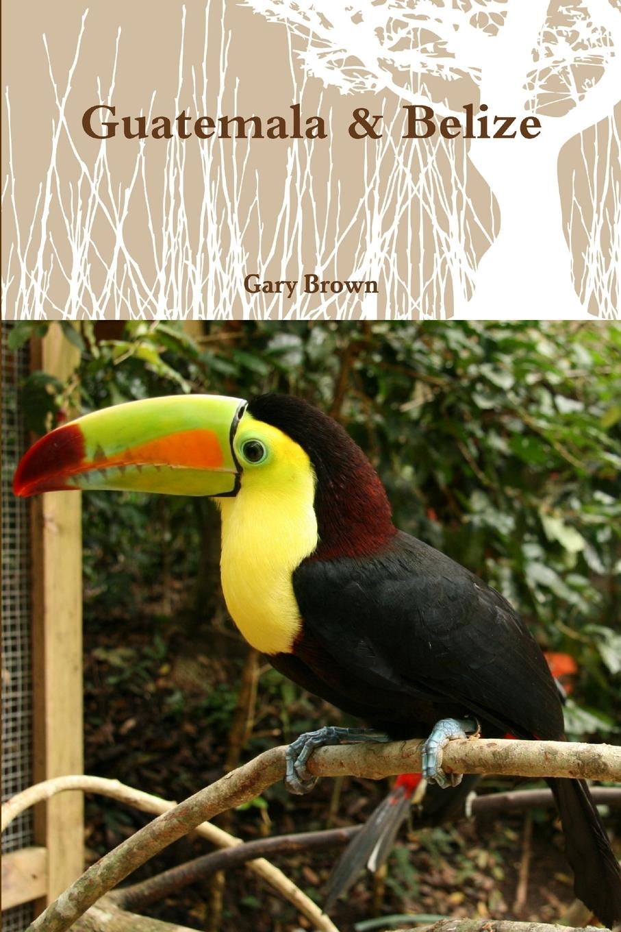 Cover: 9781329427945 | Guatemala &amp; Belize | Gary Brown | Taschenbuch | Englisch | 2015