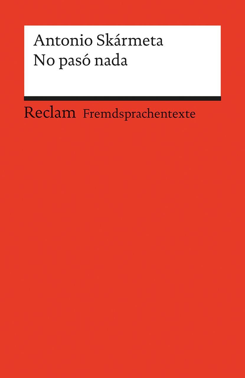 Cover: 9783150197462 | No pasó nada | Antonio Skármeta | Taschenbuch | 133 S. | Spanisch