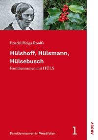 Cover: 9783870234393 | Hülshoff, Hülsmann, Hülsebusch | Friedel Helga Roolfs | Taschenbuch