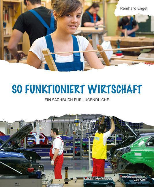 Cover: 9783701180202 | So funktioniert Wirtschaft - Ein Sachbuch für Jugendliche | Engel