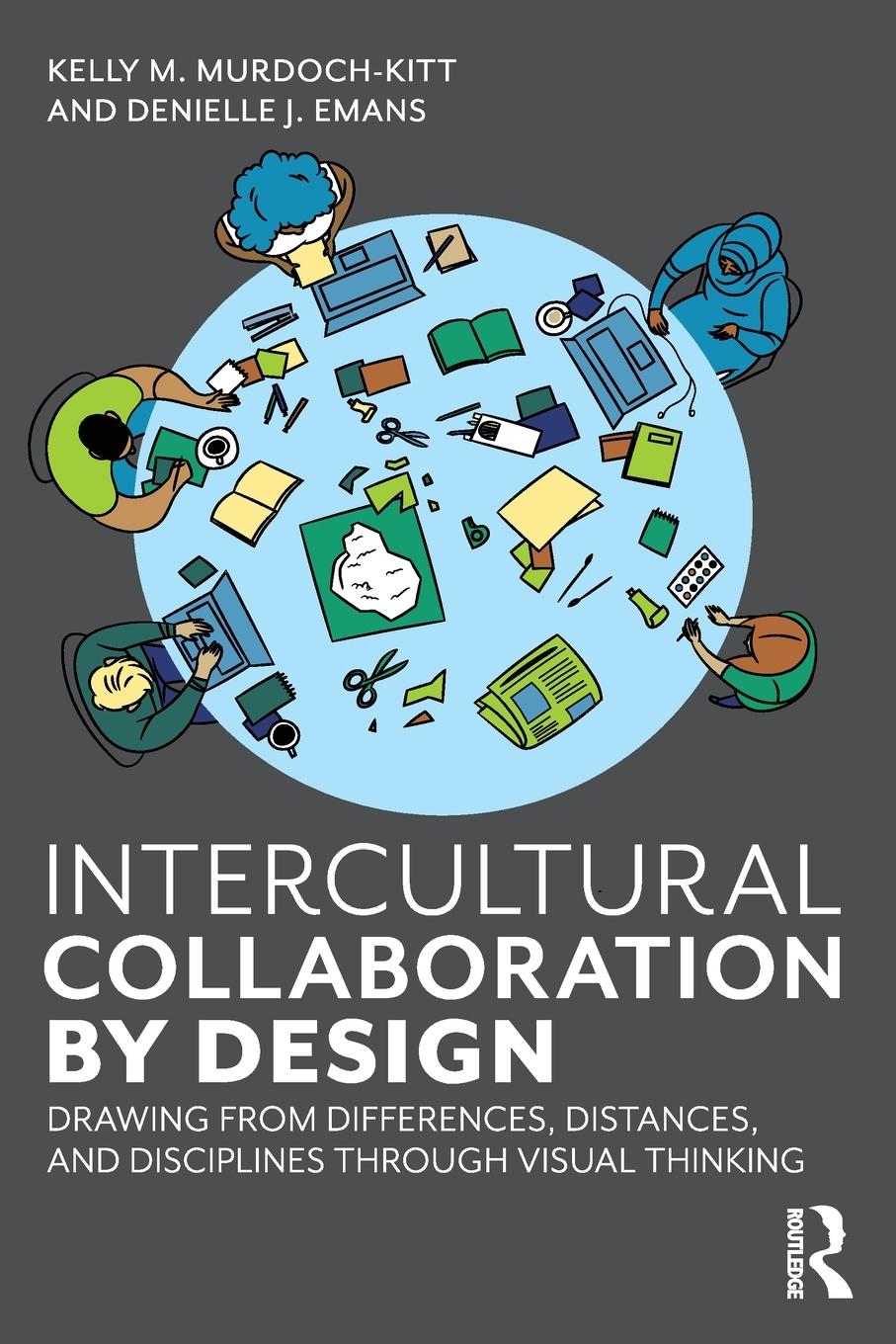 Cover: 9780367219314 | Intercultural Collaboration by Design | Kelly M. Murdoch-Kitt (u. a.)