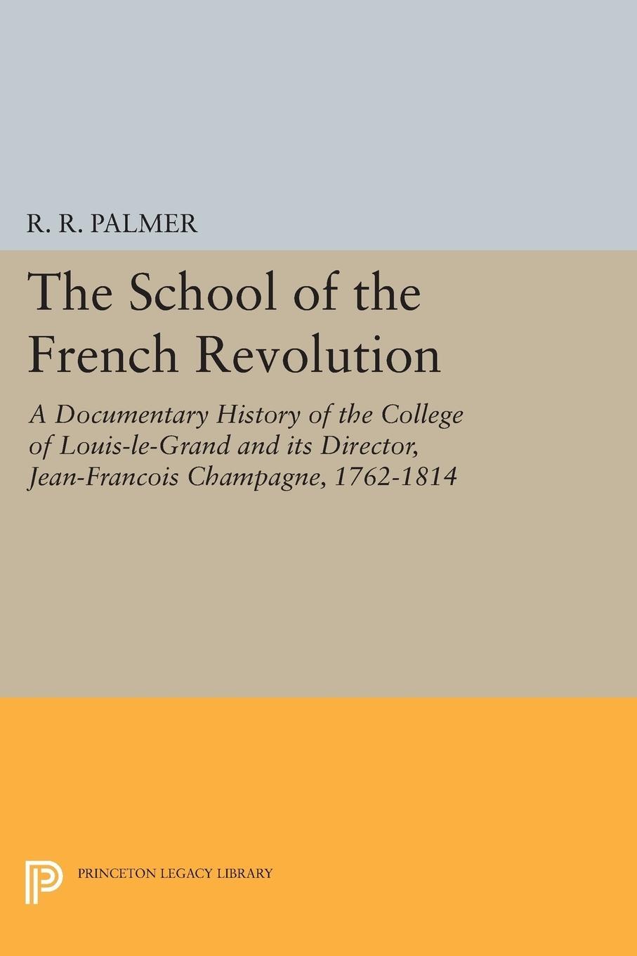 Cover: 9780691617961 | The School of the French Revolution | R. R. Palmer | Taschenbuch