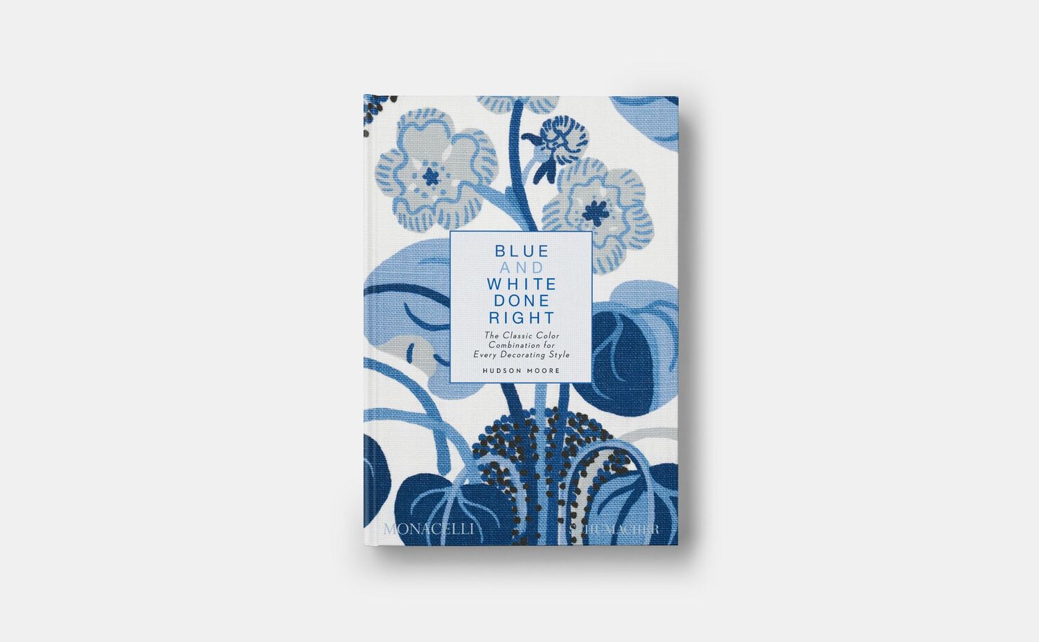 Bild: 9781580936354 | Blue and White Done Right | Hudson Moore | Buch | The Monacelli Press