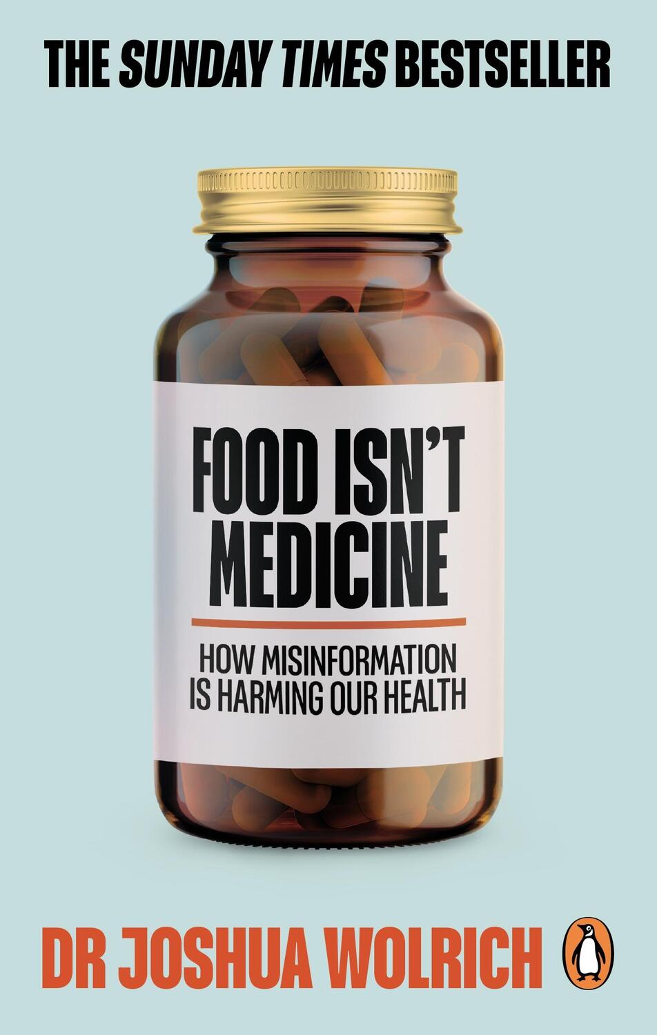 Cover: 9781785043468 | Food Isn't Medicine | Joshua Wolrich | Taschenbuch | Vermilion | 2022