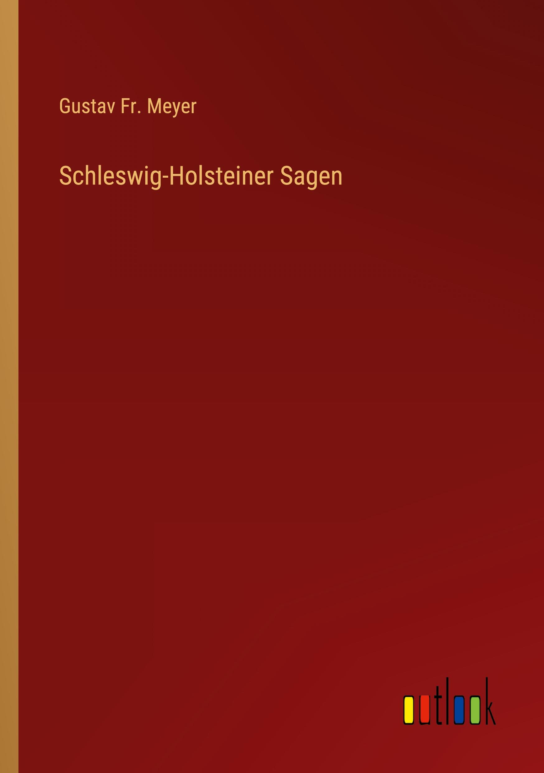 Cover: 9783368261047 | Schleswig-Holsteiner Sagen | Gustav Fr. Meyer | Taschenbuch | 424 S.