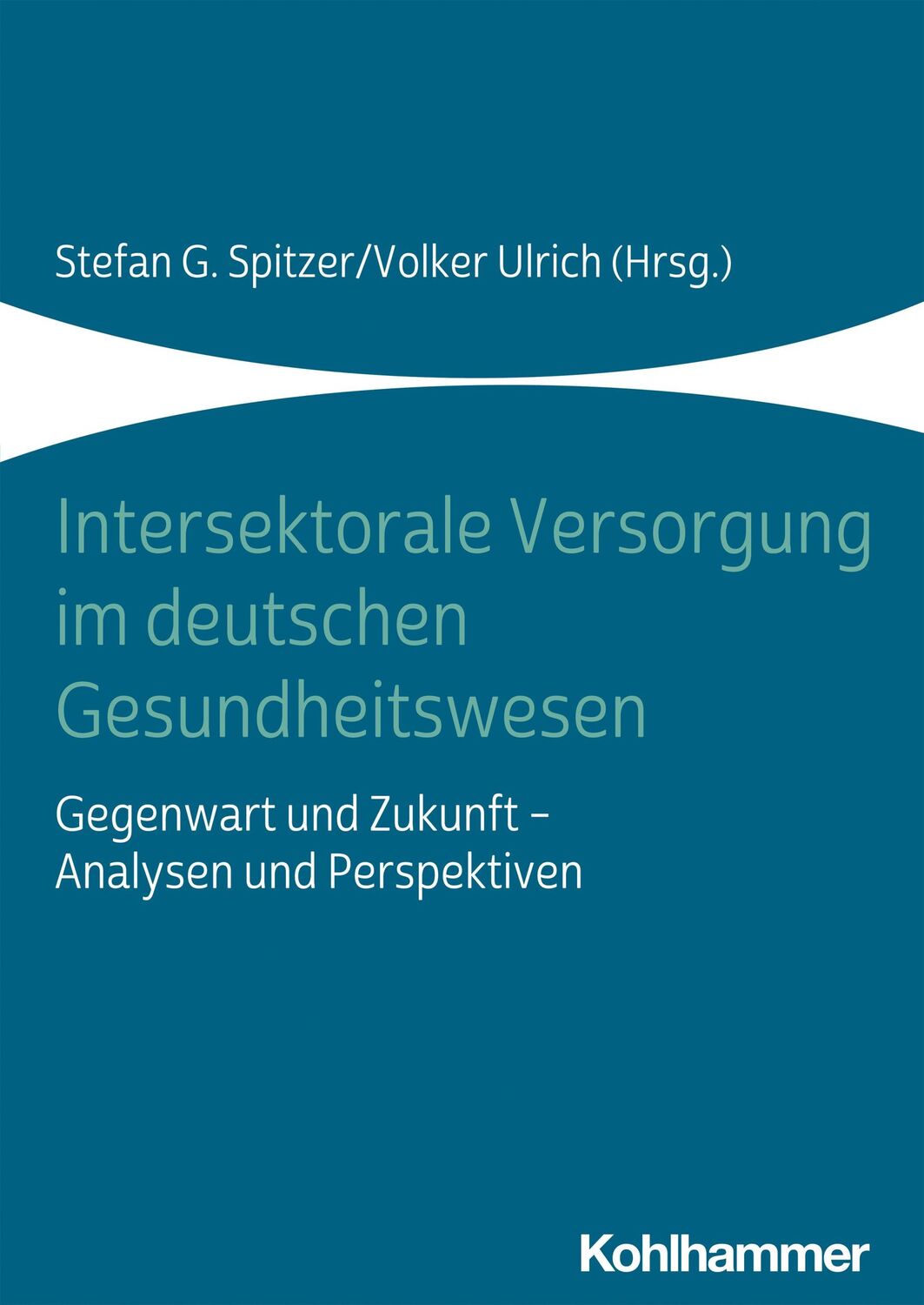 Cover: 9783170343191 | Intersektorale Versorgung im deutschen Gesundheitswesen | Taschenbuch