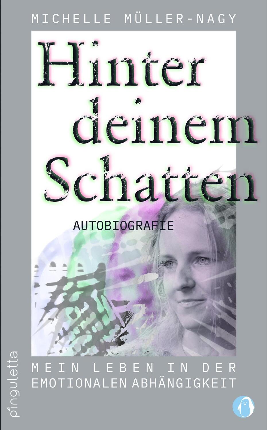 Cover: 9783948063535 | Hinter deinem Schatten | Mein Leben in der emotionalen Abhängigkeit