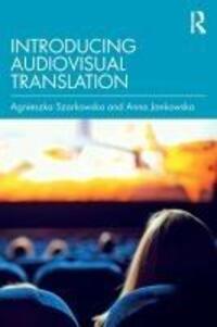 Cover: 9780367481230 | Introducing Audiovisual Translation | Agnieszka Szarkowska (u. a.)