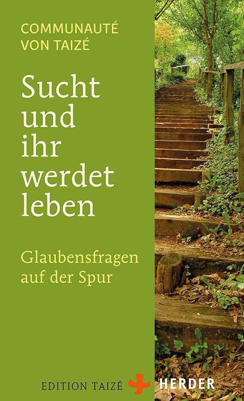 Cover: 9783451394966 | Sucht und ihr werdet leben | Glaubensfragen auf der Spur | Taizé