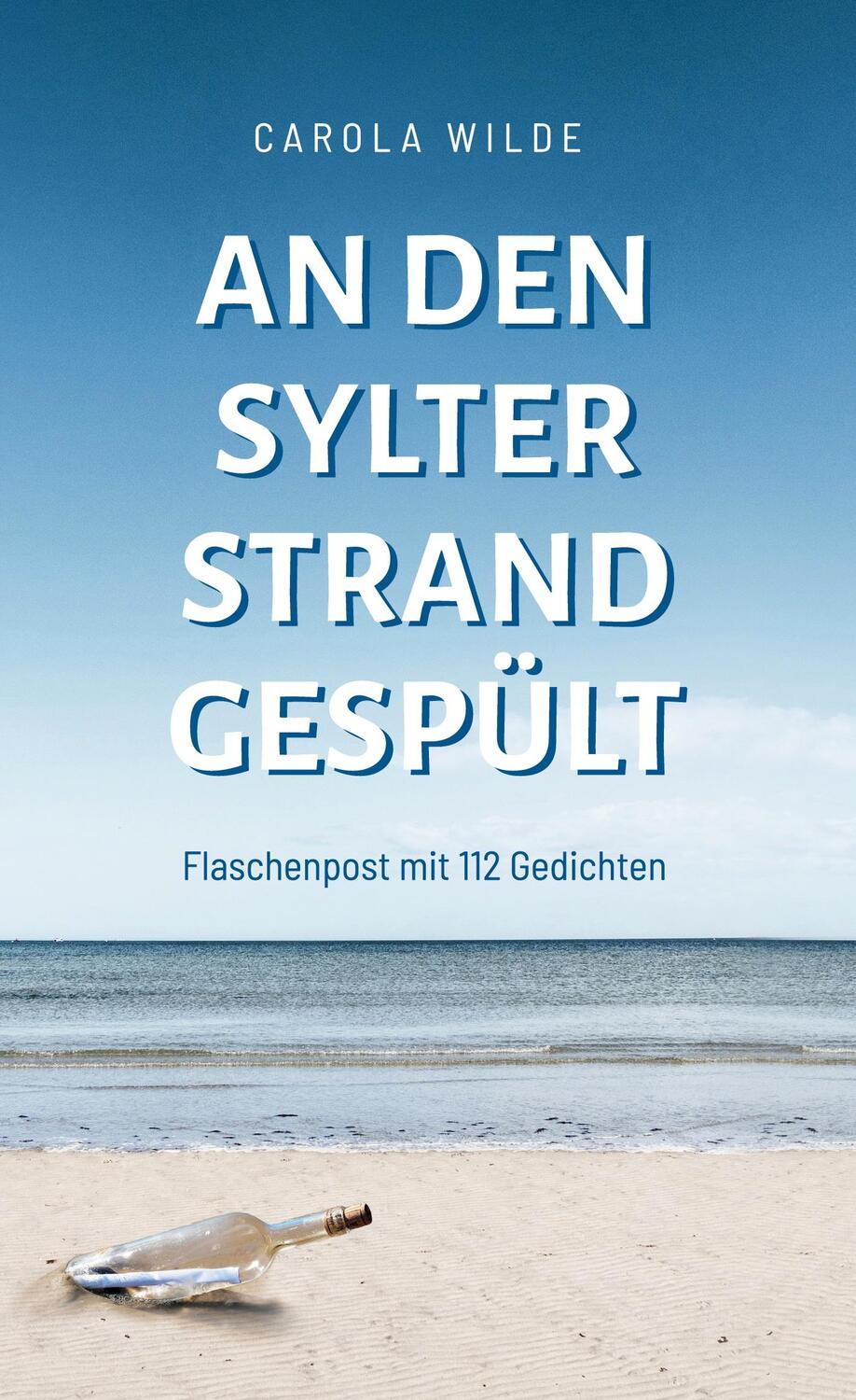 Cover: 9783755793977 | An den Sylter Strand gespült | Flaschenpost mit 112 Gedichten | Wilde