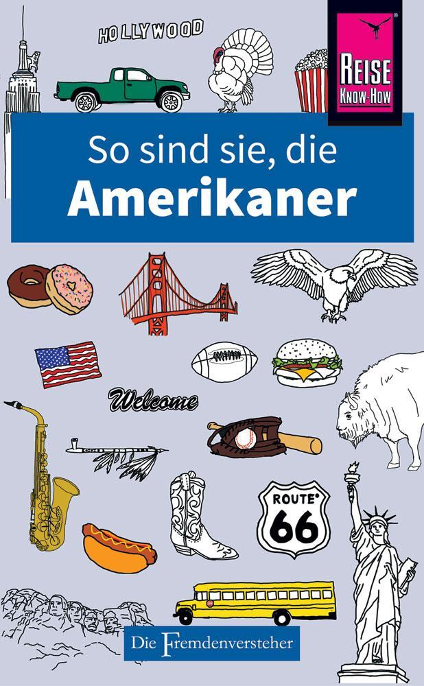 Cover: 9783831728701 | So sind sie, die Amerikaner | Die Fremdenversteher von Reise Know-How