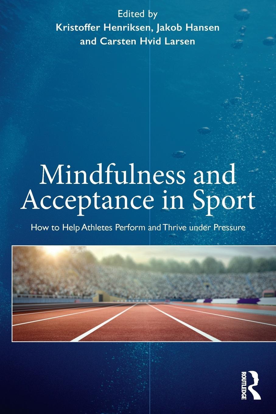 Cover: 9781138624009 | Mindfulness and Acceptance in Sport | Carsten Hvid Larsen (u. a.)