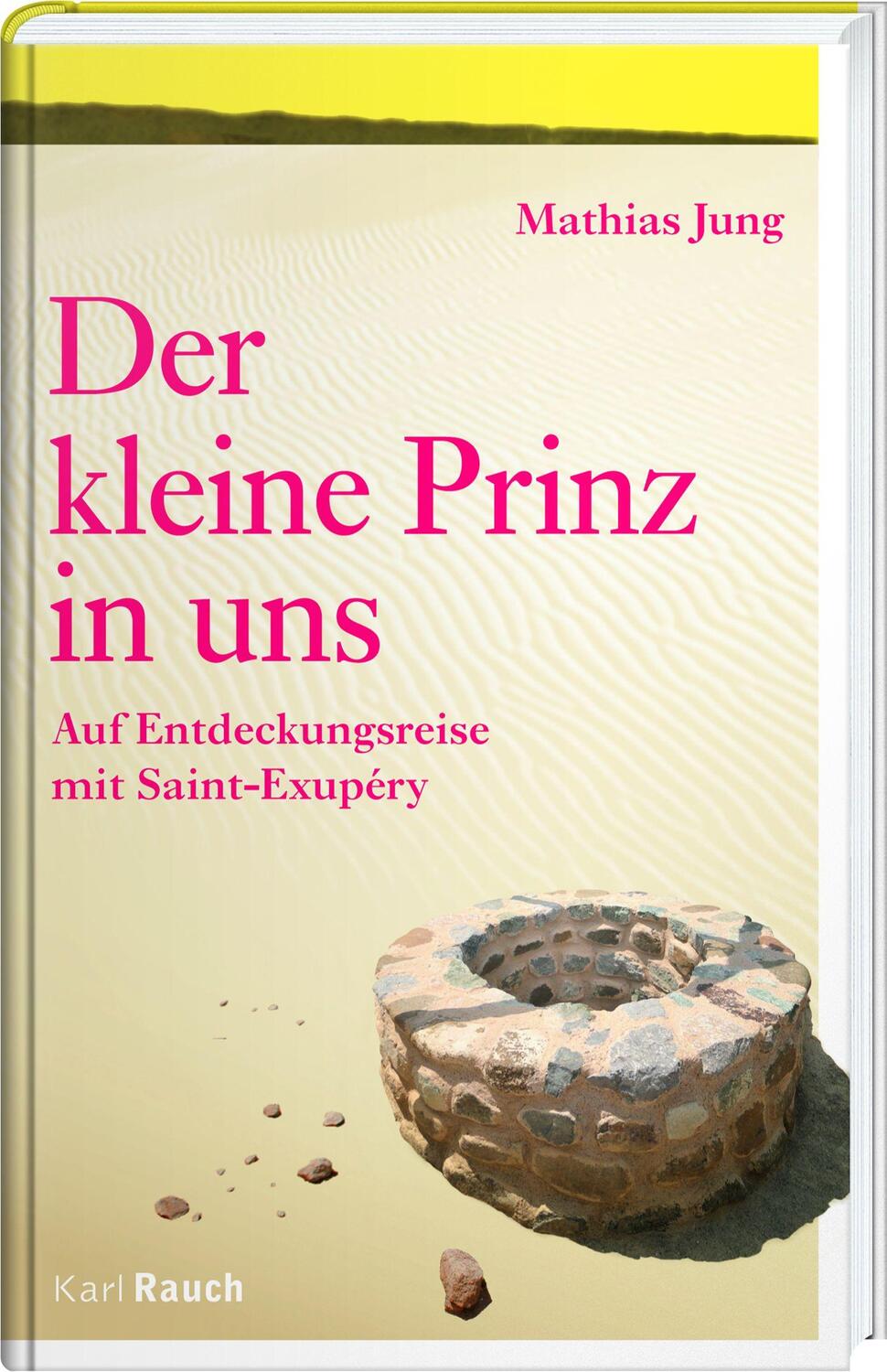 Cover: 9783792001516 | Der kleine Prinz in uns | Auf Entdeckungsreise mit Saint-Exupéry