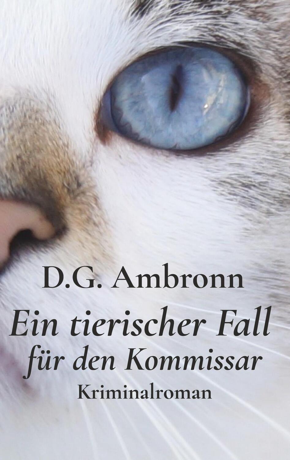 Cover: 9783759704597 | Ein tierischer Fall für den Kommissar | Kriminalroman | D. G. Ambronn