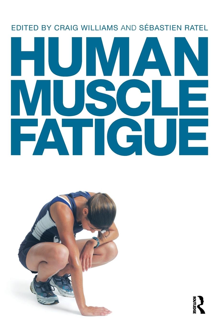 Cover: 9780415453288 | Human Muscle Fatigue | Craig Williams (u. a.) | Taschenbuch | Englisch