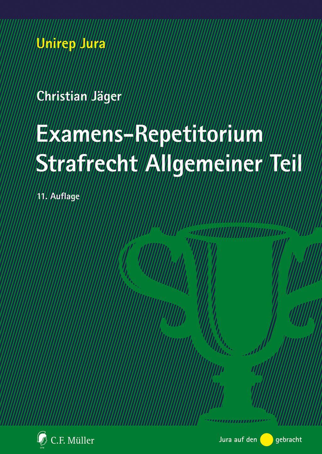 Cover: 9783811462274 | Examens-Repetitorium Strafrecht Allgemeiner Teil | Christian Jäger