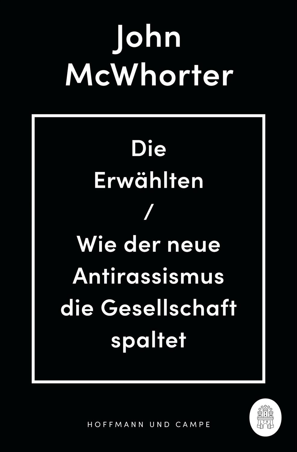 Cover: 9783455012996 | Die Erwählten | Wie der neue Antirassismus die Gesellschaft spaltet