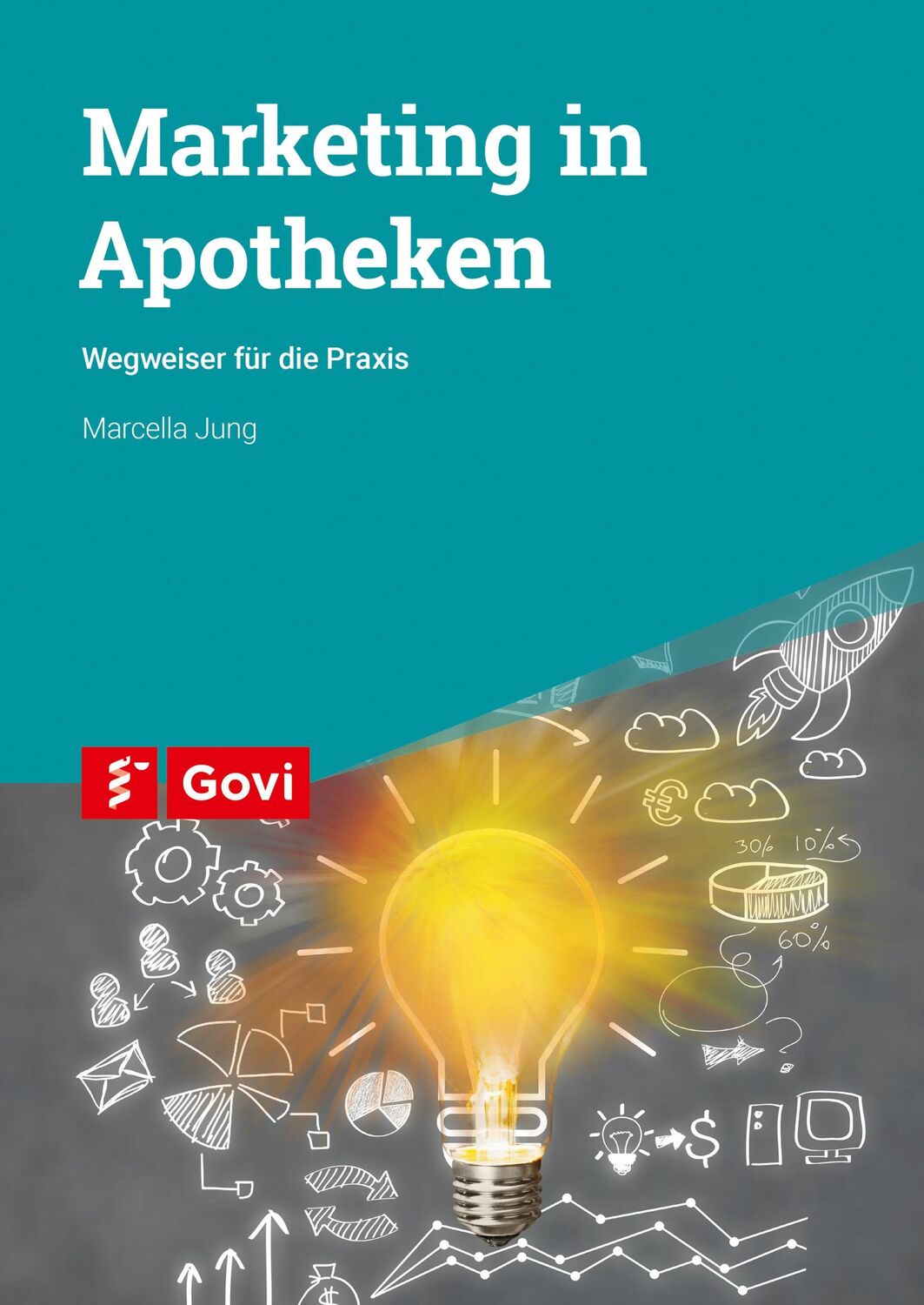 Cover: 9783774114494 | Marketing in Apotheken | Wegweiser für die Praxis | Marcella Jung