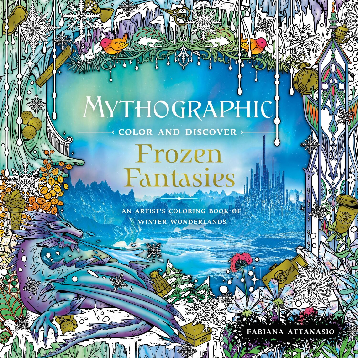 Cover: 9781250271129 | Mythographic Color and Discover: Frozen Fantasies | Fabiana Attanasio