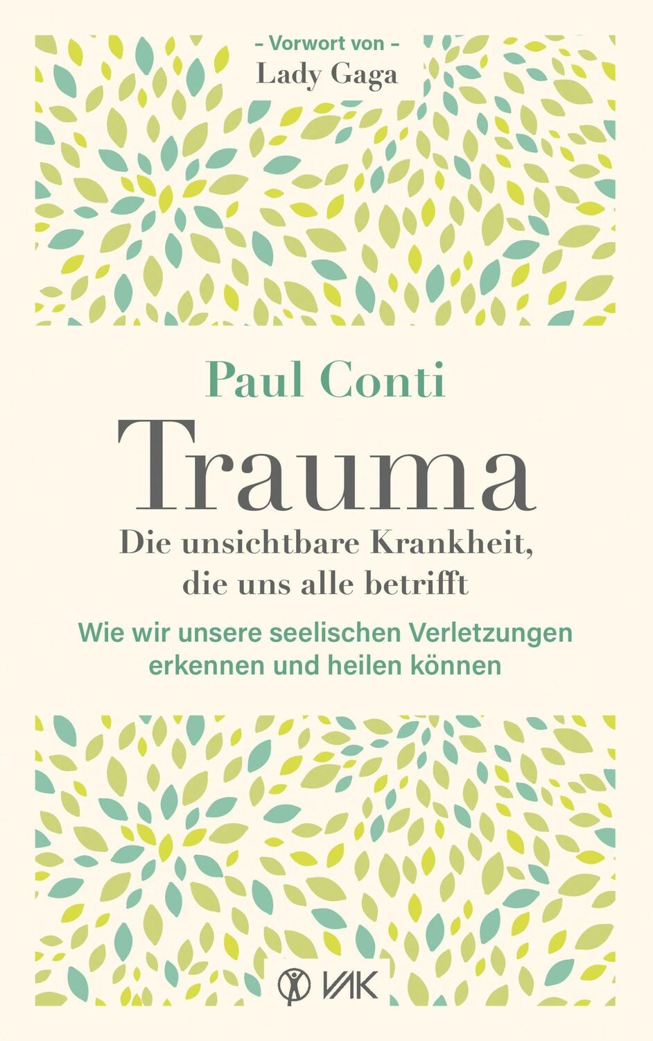 Cover: 9783867312608 | Trauma: Die unsichtbare Krankheit, die uns alle betrifft | Paul Conti