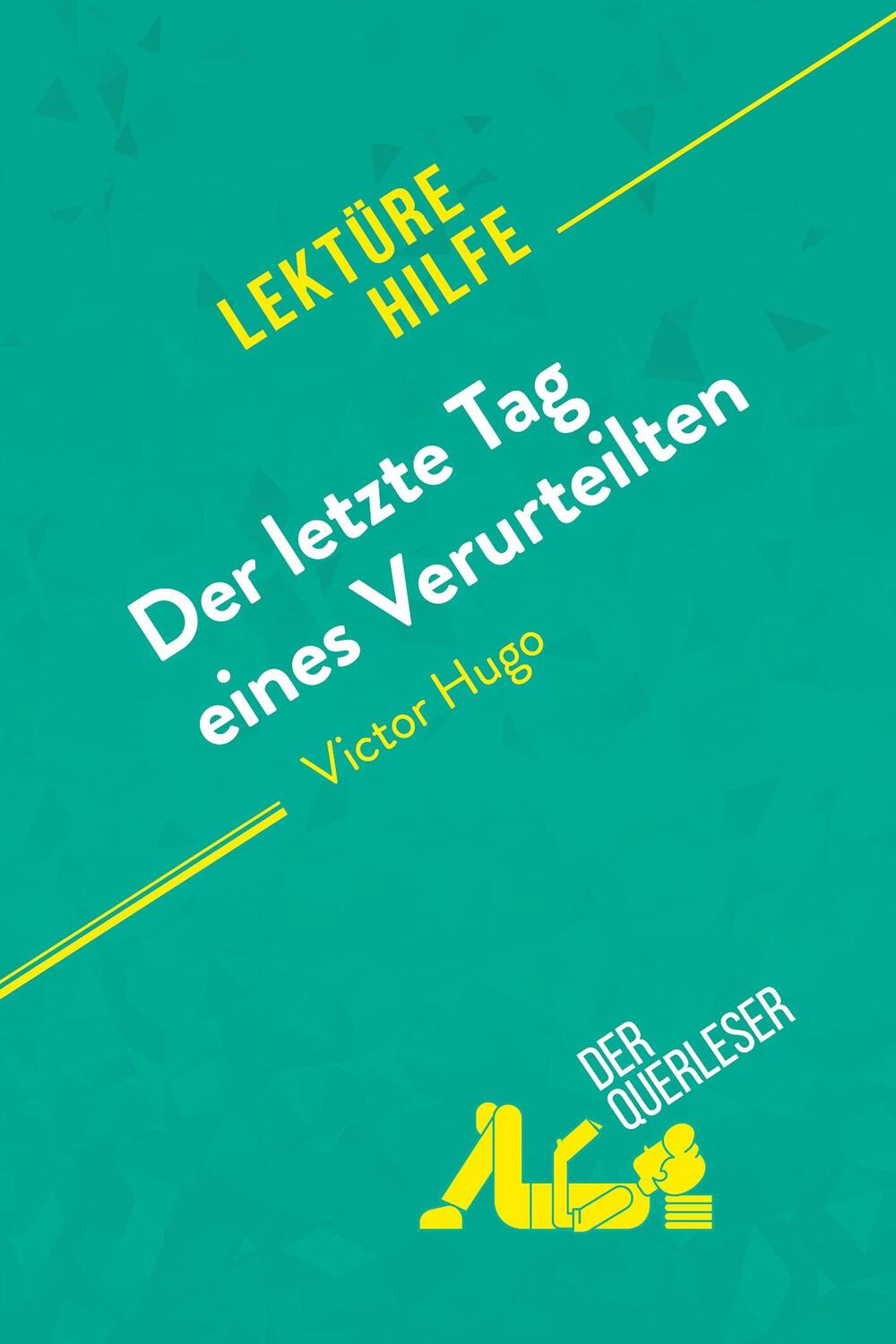 Cover: 9782808021098 | Der letzte Tag eines Verurteilten von Victor Hugo (Lektürehilfe)