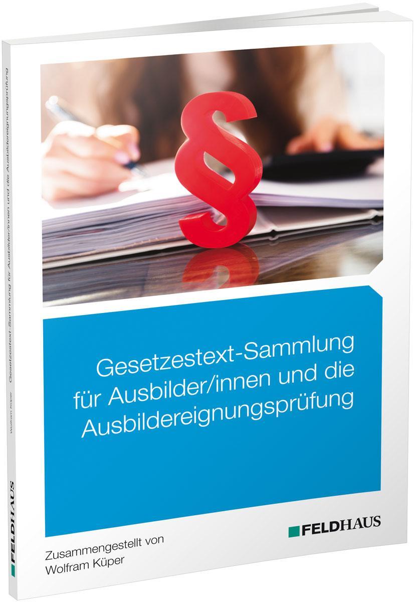 Cover: 9783882647631 | Gesetzestext-Sammlung für Ausbilder/-innen und die...