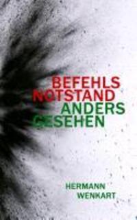 Cover: 9783732247547 | Befehlsnotstand anders gesehen | Hermann Wenkart | Taschenbuch | 2013