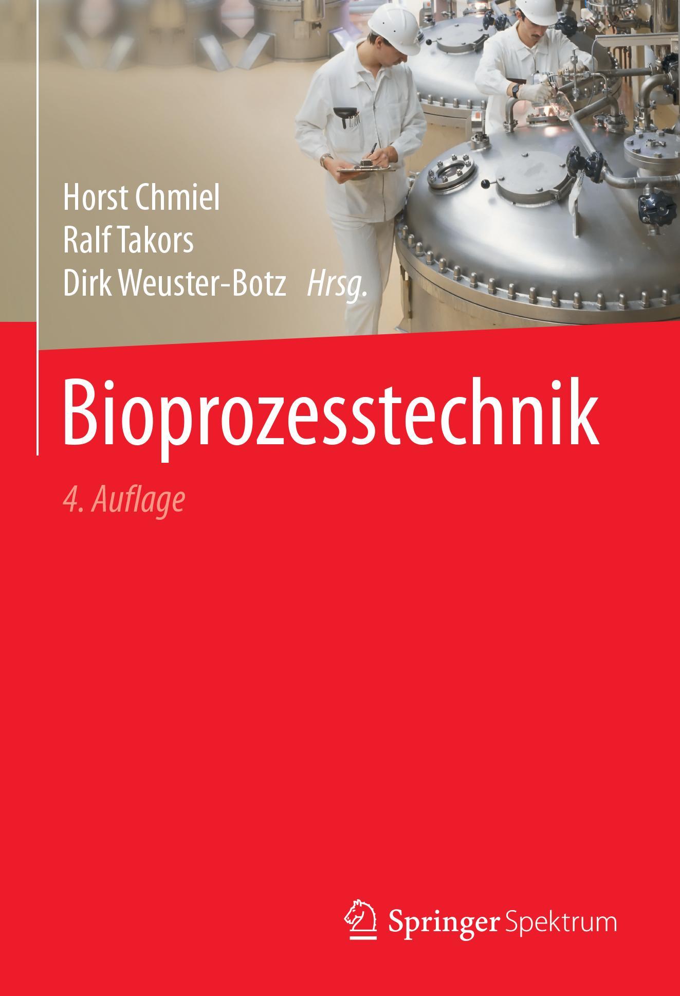 Cover: 9783662540411 | Bioprozesstechnik | Horst Chmiel (u. a.) | Buch | xv | Deutsch | 2018