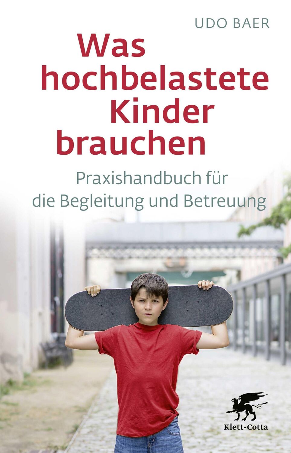 Cover: 9783608964400 | Was hochbelastete Kinder brauchen | Udo Baer | Taschenbuch | 164 S.