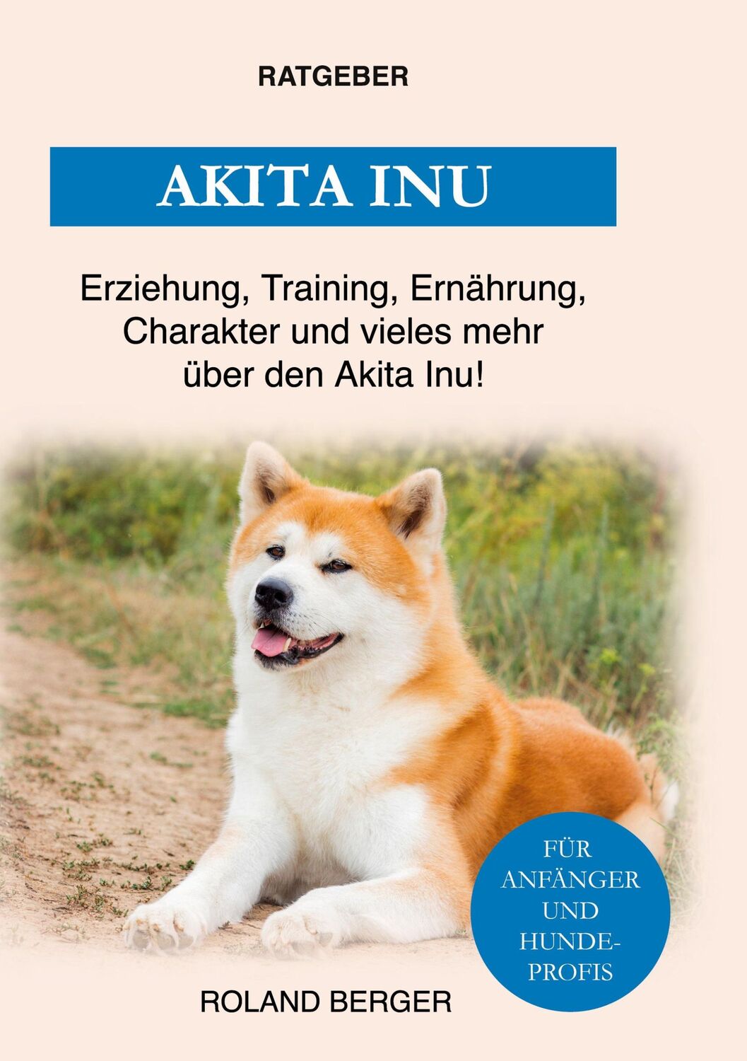 Cover: 9783754330371 | Aktia Inu | Roland Berger | Buch | HC runder Rücken kaschiert | 130 S.