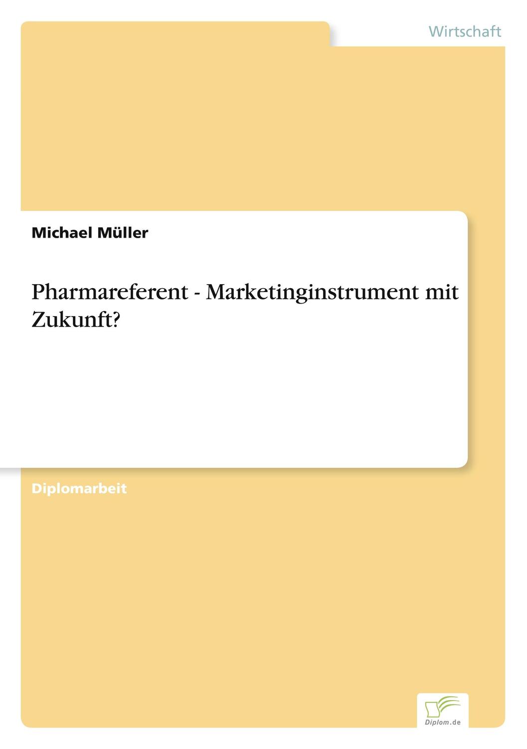 Cover: 9783838685687 | Pharmareferent - Marketinginstrument mit Zukunft? | Michael Müller