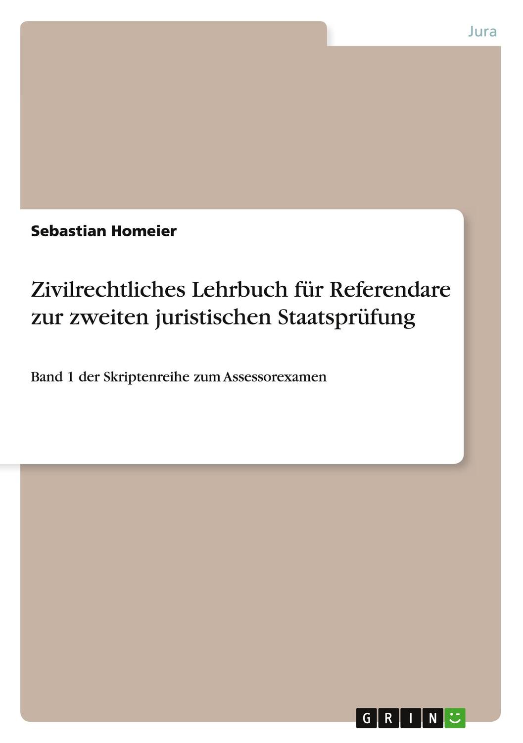 Cover: 9783640876112 | Zivilrechtliches Lehrbuch für Referendare zur zweiten juristischen...