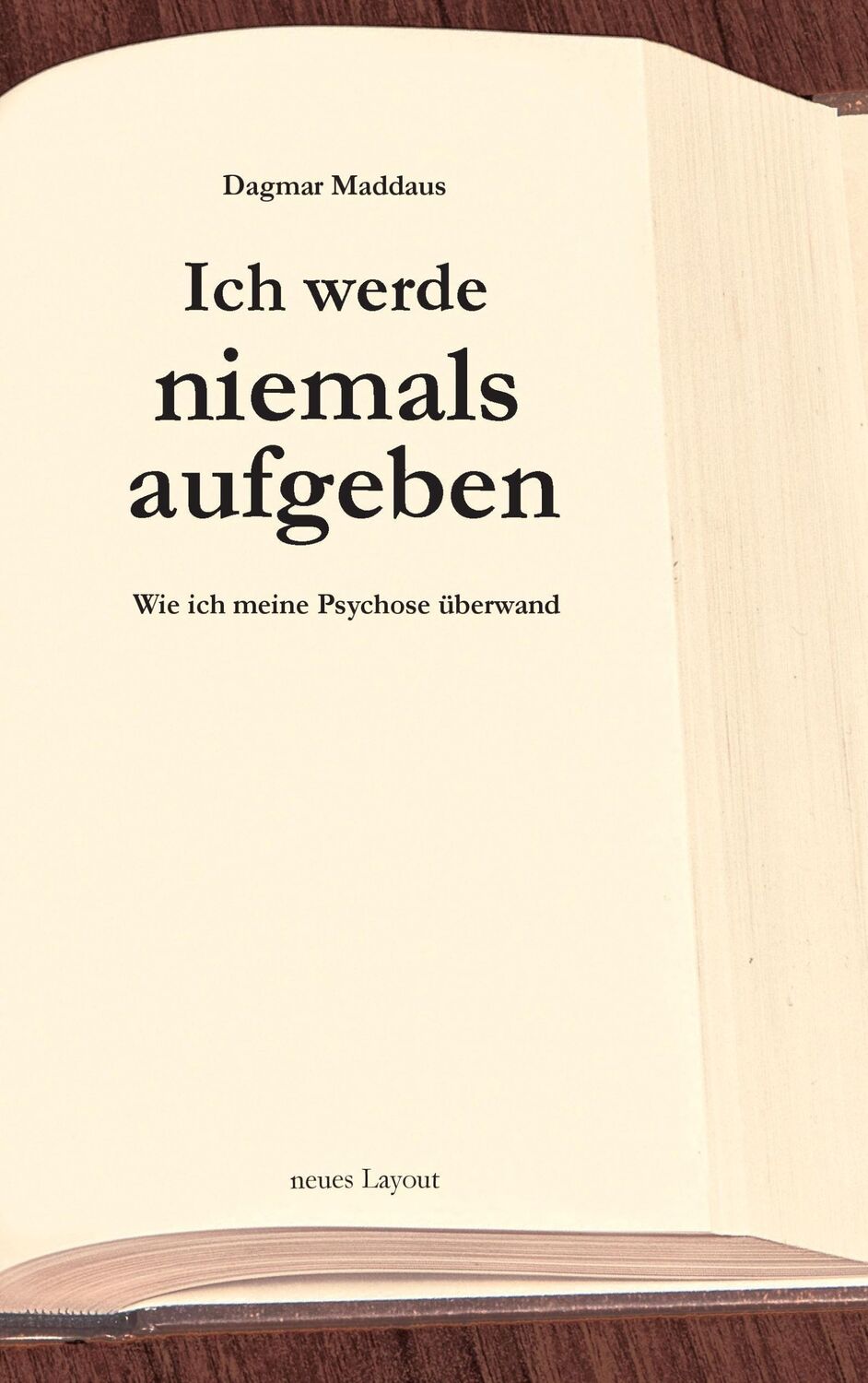 Cover: 9783741287589 | Ich werde niemals aufgeben | Wie ich meine Psychose überwand | Maddaus