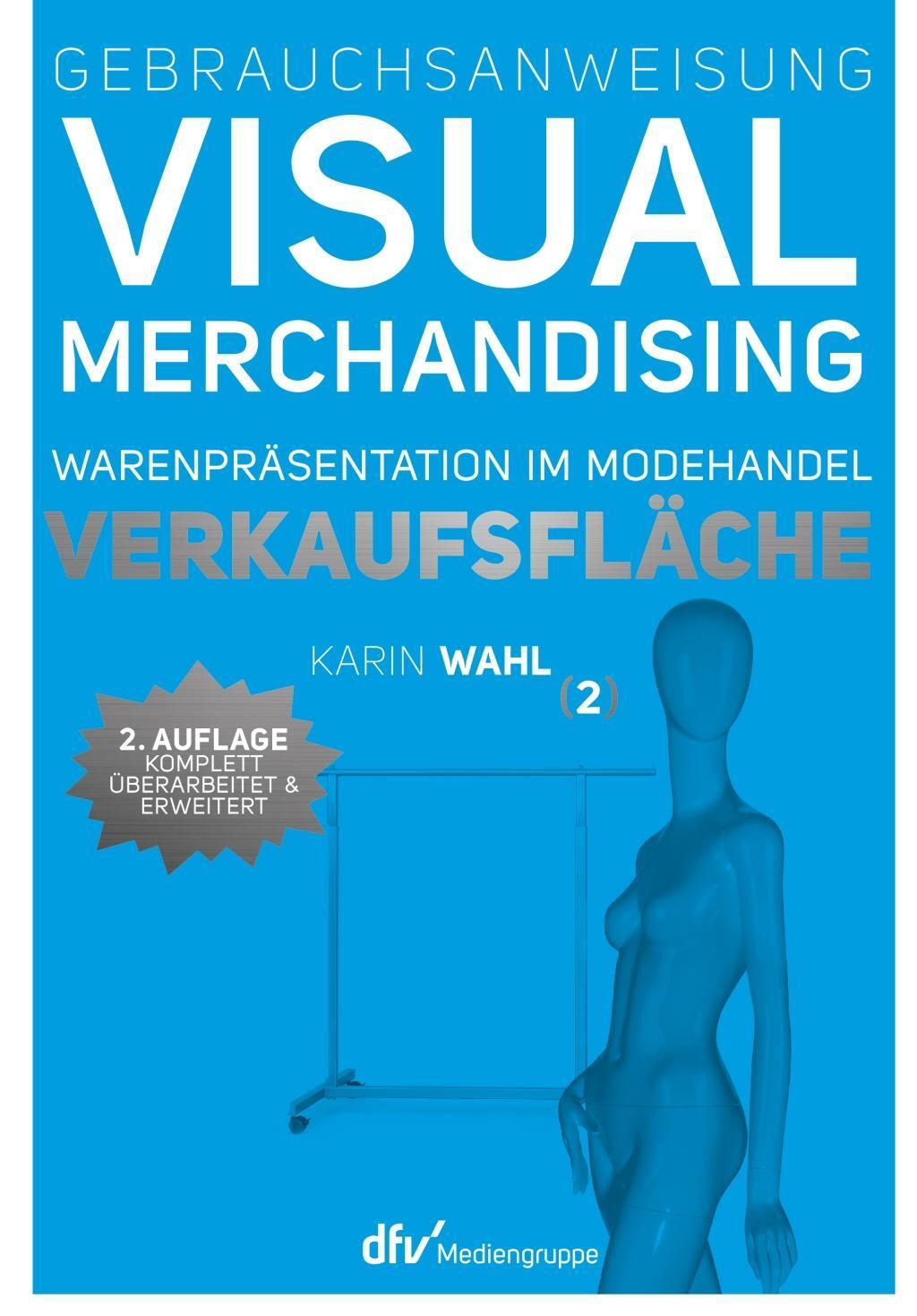 Cover: 9783866412941 | Gebrauchsanweisung Visual Merchandising Band 2. Verkaufsfläche | Wahl