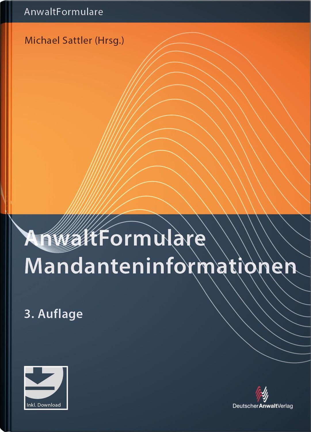 Cover: 9783824016839 | AnwaltFormulare Mandanteninformationen | Michael Sattler | Buch | 2023