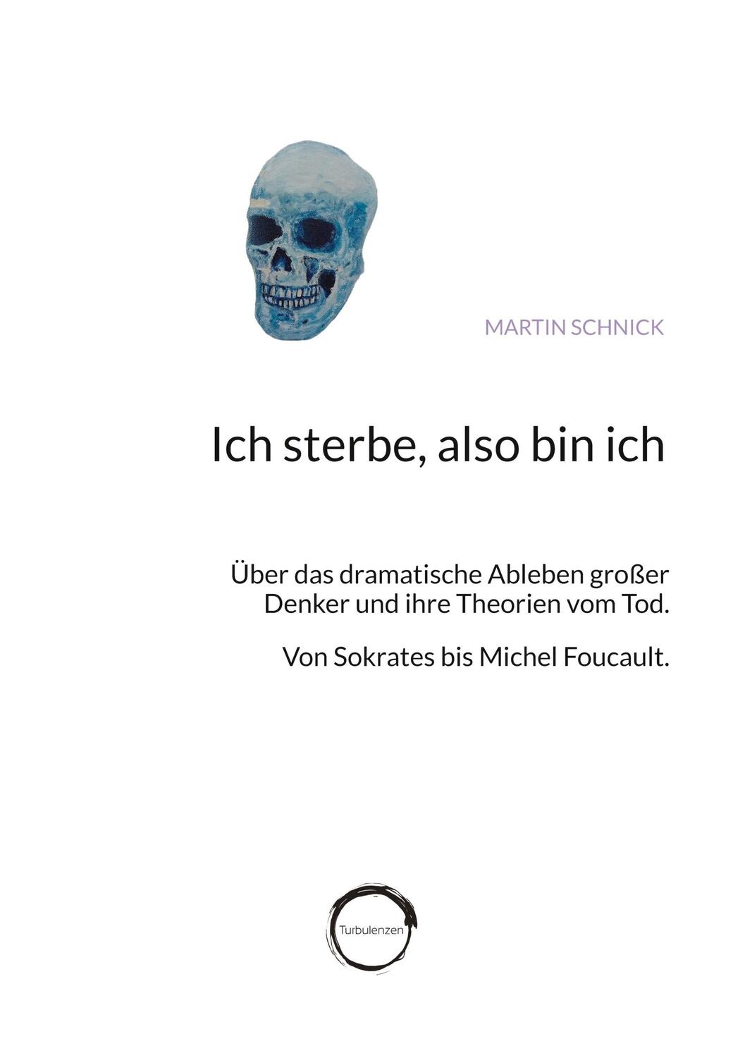 Cover: 9783384343581 | Ich sterbe, also bin ich | Martin Schnick | Taschenbuch | Paperback