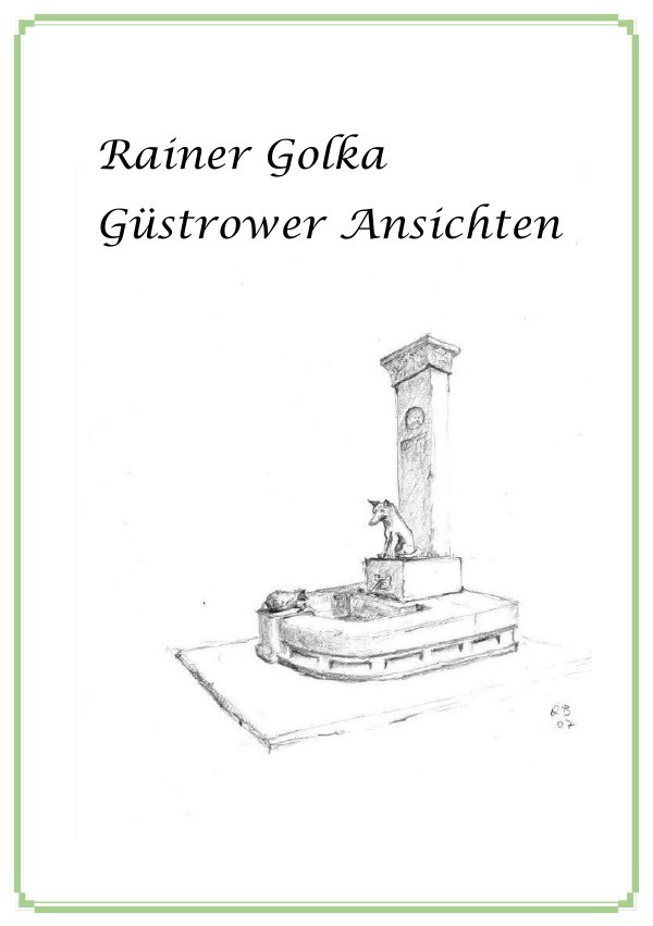 Cover: 9783756546985 | Rainer Golka - Güstrower Ansichten | Hilde Stockmann | Taschenbuch