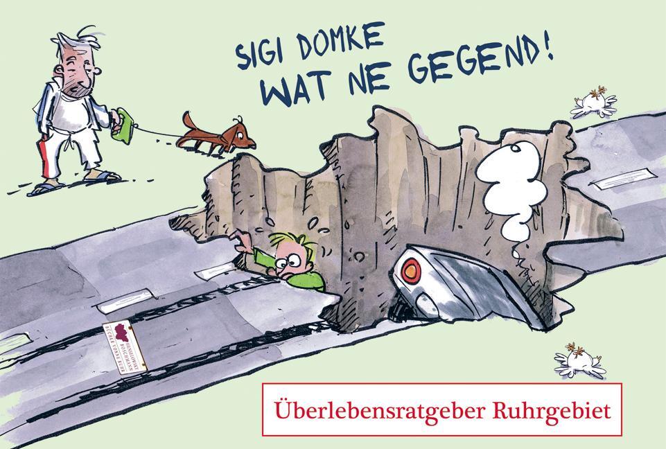 Cover: 9783942094429 | Wat ne Gegend | Überlebensratgeber Ruhr | Sigi Domke | Buch | 88 S.