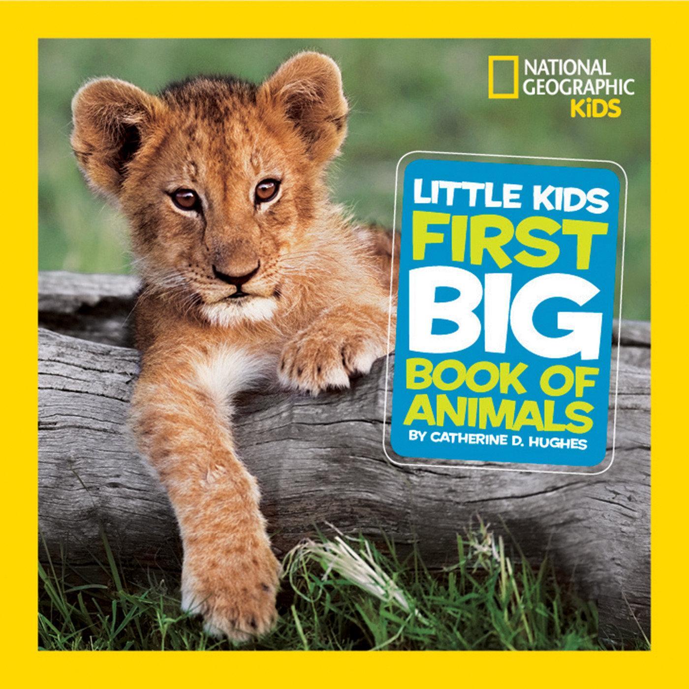 Cover: 9781426307041 | Little Kids First Big Book of Animals | Catherine D. Hughes (u. a.)