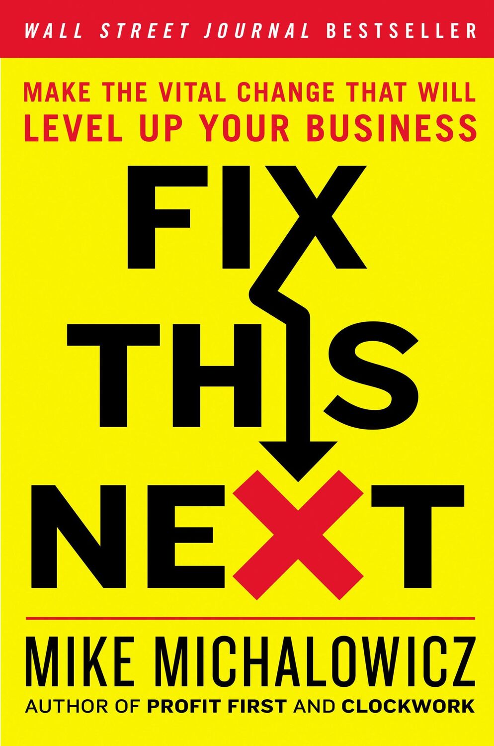 Cover: 9780593084410 | Fix This Next: Make the Vital Change That Will Level Up Your Business