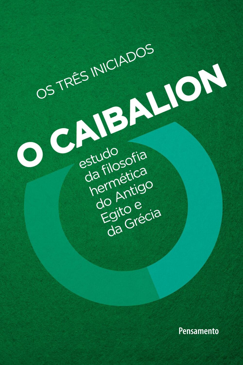 Cover: 9786587236988 | O Caibalion | Os Três Iniciados | Taschenbuch | Paperback | 2021