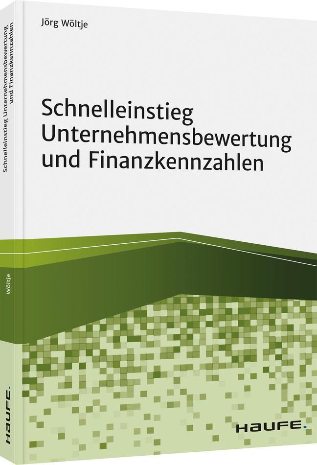 Cover: 9783648147214 | Schnelleinstieg Unternehmensbewertung und Finanzkennzahlen | Wöltje