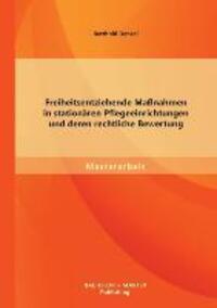 Cover: 9783956840401 | Freiheitsentziehende Maßnahmen in stationären Pflegeeinrichtungen...