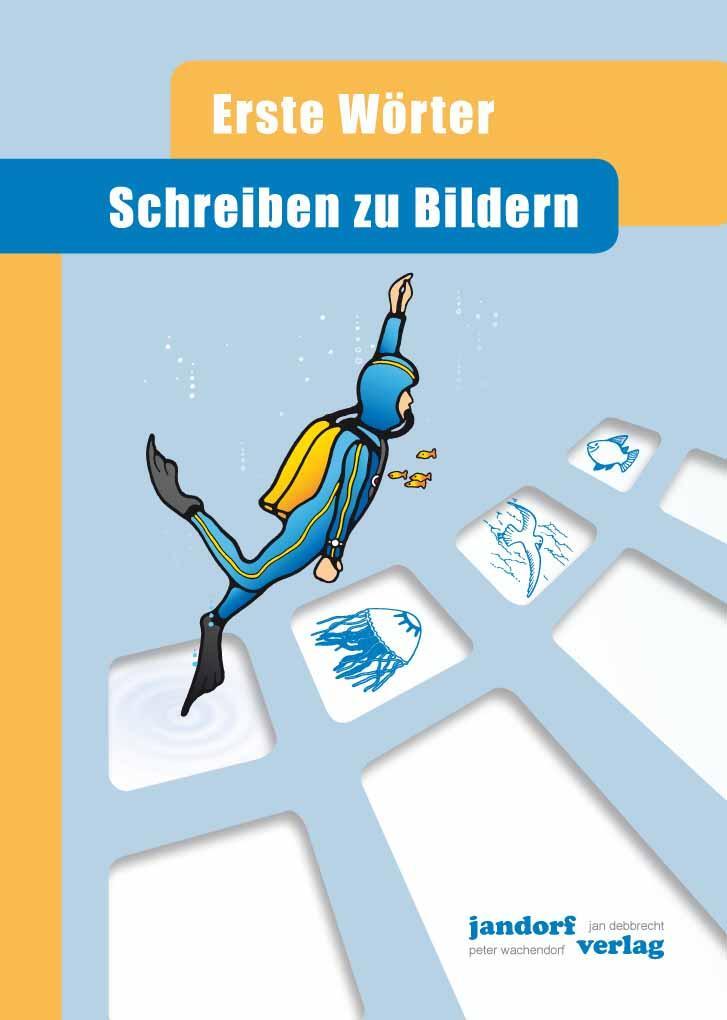 Cover: 9783939965183 | Schreiben zu Bildern | Erste Wörter | Jan Debbrecht (u. a.) | Buch