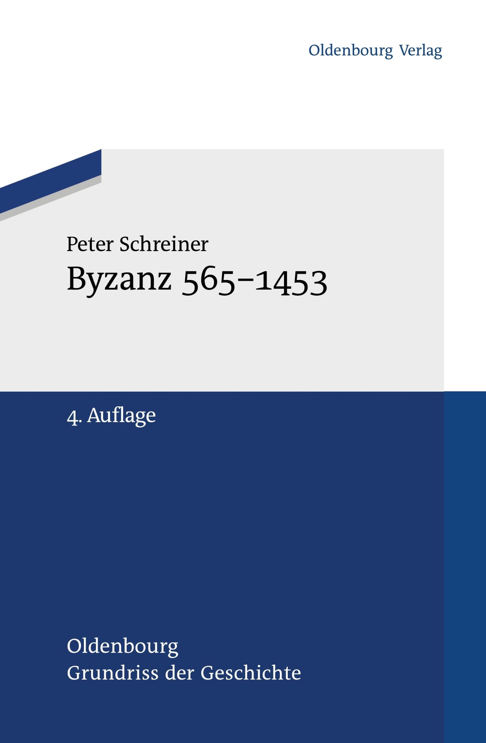 Cover: 9783486702712 | Byzanz 565-1453 | Peter Schreiner | Taschenbuch | XVI | Deutsch | 2011